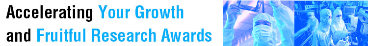 Accelerating Your Growth and Fruitful Research Awards
